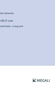 A Bit O' Love: Fourth Series - in large print