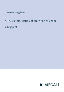 A True Interpretation of the Witch of Endor: in large print