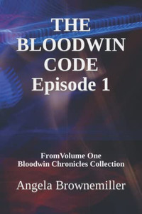 The Bloodwin Code : Episode 1 The Bloodwin Code : Episode 1