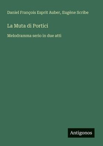 La Muta di Portici: Melodramma serio in due atti