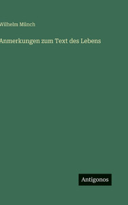 Anmerkungen zum Text des Lebens