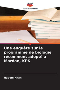 Une enquête sur le programme de biologie récemment adopté à Mardan, KPK