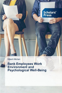 Bank Employees Work Environment and Psychological Well-Being