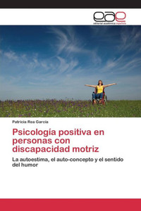 PsicologÃ­a positiva en personas con discapacidad motriz