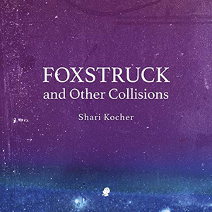 Foxstruck and Other Collisions