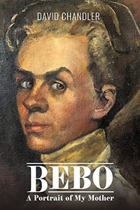 Bebo : A Portrait of My Mother Bebo : A Portrait of My Mother