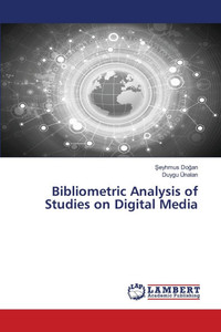 Bibliometric Analysis of Studies on Digital Media