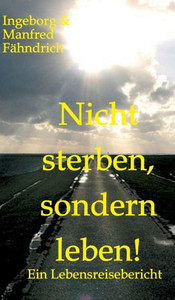 Nicht sterben, sondern leben!