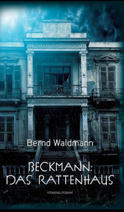 Beckmann: Das Rattenhaus