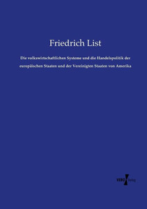 Die volkswirtschaftlichen Systeme und die Handelspolitik der europÃ¤ischen Staaten und der Vereinigten Staaten von Amerika