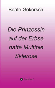 Die Prinzessin auf der Erbse hatte Multiple Sklerose