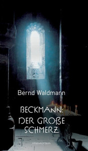 Beckmann: Der große Schmerz
