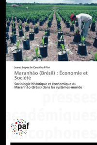 MaranhÃ£o (brÃ©sil): Ã©conomie et sociÃ©tÃ©