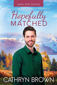 Hopefully Matched : Large Print Hopefully Matched : Large Print