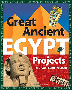 Great Ancient Egypt Projects: You Can Build Yourself (Build It Yourself)