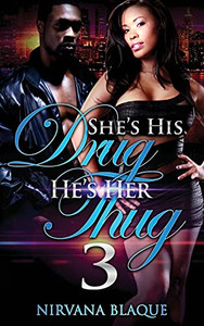 She's His Drug, He's Her Thug 3 She's His Drug, He's Her Thug 3
