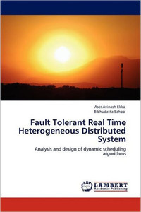 Fault Tolerant Real Time Heterogeneous Distributed System