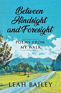 Between Hindsight and Foresight Between Hindsight and Foresight