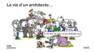 La Vie d'Un Architecte ... Et de Tout CE Qu'il Laisse Derrière Lui