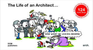The Life of an Architect ...: ... and What He Leaves Behind