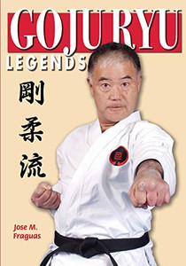 GOJU RYU LEGENDS - 9781949753264