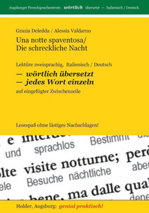 Una notte spaventosa / Die schreckliche Nacht: LektÃ¼re zweisprachig, Italienisch / Deutsch, WÃ–RTLICH ÃœBERSETZT -- jedes Wort einzeln -- auf eingefÃ¼gte