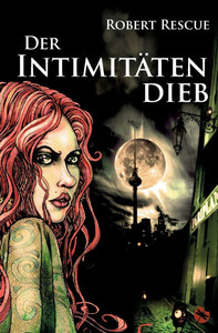 Der IntimitÃ¤tendieb: Ein Hexen-Thriller