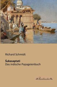 Śukasaptati: Das indische Papageienbuch