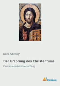 Der Ursprung des Christentums: Eine historische Untersuchung