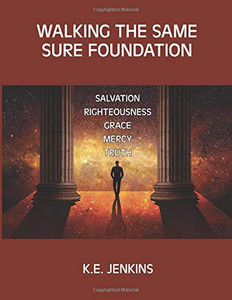 Walking the Same Sure Foundation