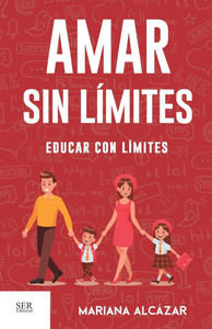 Amar sin lÃ­mites, educar con lÃ­mites