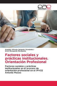 Factores sociales y prÃ¡cticas institucionales. OrientaciÃ³n Profesional