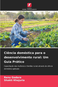 CiÃªncia domÃ©stica para o desenvolvimento rural: Um Guia PrÃ¡tico
