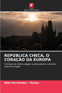 RepÃºblica Checa, O CoraÃ§Ã£o Da Europa