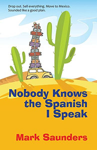 Nobody Knows the Spanish I Speak Nobody Knows the Spanish I Speak