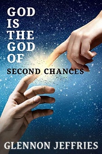 God is the God of Second Chances God is the God of Second Chances