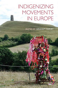 Indigenizing Movements in Europe Indigenizing Movements in Europe