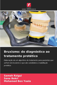 Bruxismo: do diagnÃ³stico ao tratamento protÃ©tico