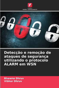 DetecÃ§Ã£o e remoÃ§Ã£o de ataques de seguranÃ§a utilizando o protocolo ALARM em WSN