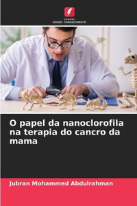 O papel da nanoclorofila na terapia do cancro da mama