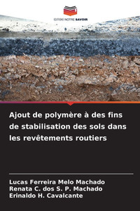 Ajout de polymÃ¨re Ã  des fins de stabilisation des sols dans les revÃªtements routiers