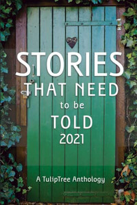 Stories That Need to Be Told 2021
