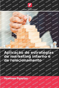 AplicaÃ§Ã£o de estratÃ©gias de marketing interno e de relacionamento