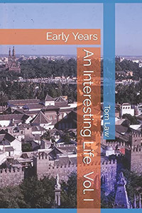 An Interesting Life : Early Years