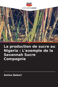 La production de sucre au Nigeria: L'exemple de la Savannah Sucre Compagnie