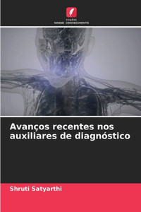 AvanÃ§os recentes nos auxiliares de diagnÃ³stico