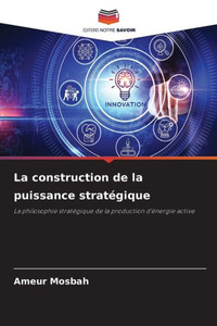 La construction de la puissance stratÃ©gique