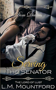 Dom Diaries : Serving The Senator Dom Diaries : Serving The Senator
