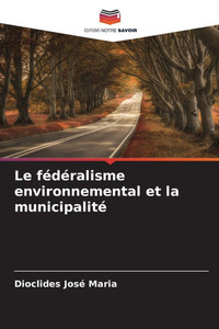 Le fédéralisme environnemental et la municipalité