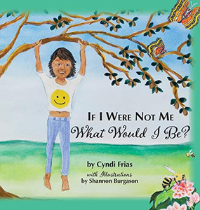 If I Were Not Me What Would I Be? If I Were Not Me What Would I Be?